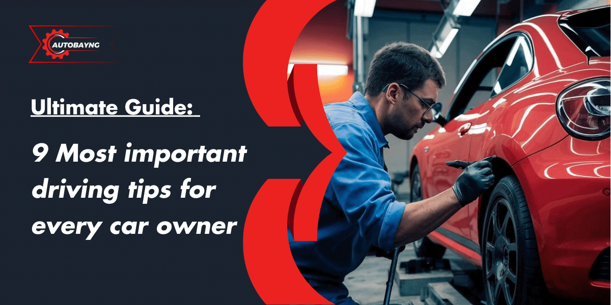 the most important vehicle maintenance tips for car owners